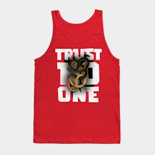 Trust no one Tank Top